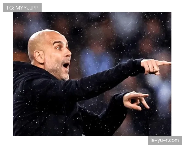 瓜迪奥拉战术再显威力，曼城联赛稳健前行展现极致默契